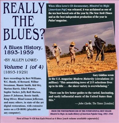 Really the Blues? A Blues History 1893-1959 Volume1 (Of 4) (1893-1929)
