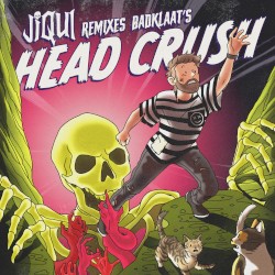 Head Crush (Jiqui remix)