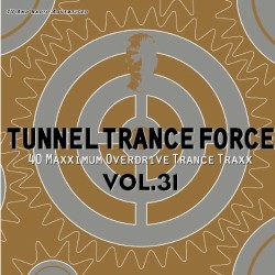 Tunnel Trance Force, Volume 31