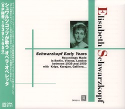 Schwarzkopf Early Years: Recordings made in Berlin, Vienna, London between 1939 and 1950 with Krips, Karajan, Galliera...