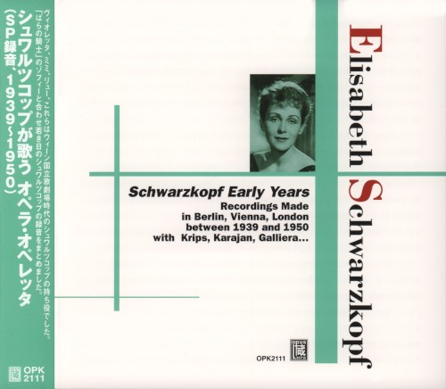Schwarzkopf Early Years: Recordings made in Berlin, Vienna, London between 1939 and 1950 with Krips, Karajan, Galliera...