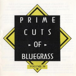 Prime Cuts of Bluegrass, Vol. 30