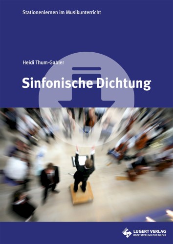 Stationenlernen im Musikunterricht: Sinfonische Dichtung