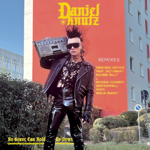 No Grave Can Hold Us Down (Remixes)