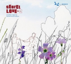 Secret Love 2: Another View by Jazzanova & Resoul