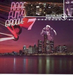 Rare Funky Groove Volume 7