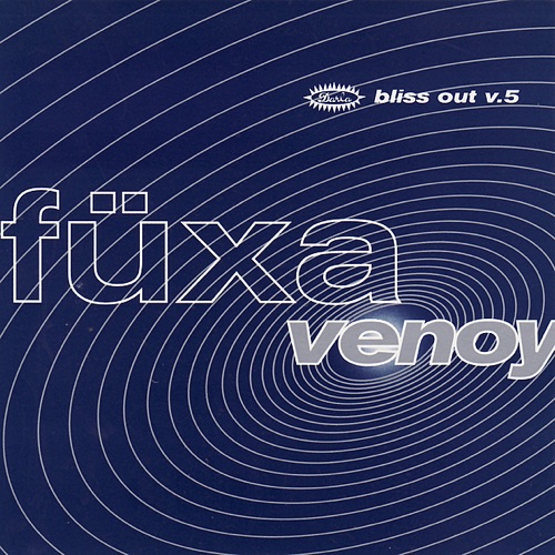 Bliss Out, Volume 5: Venoy