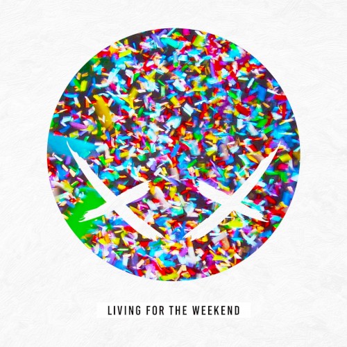 Living For The Weekend