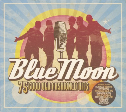 Blue Moon: 75 Good Old Fashioned Hits