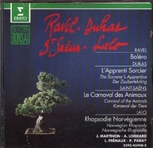 Ravel: Boléro / Dukas: L'Apprenti Sorcier / Saint-Saëns: Le carnival des animaux / Lalo: Rhapsodie Norvégienne
