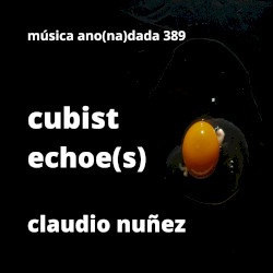 Cubist Echoe(s)