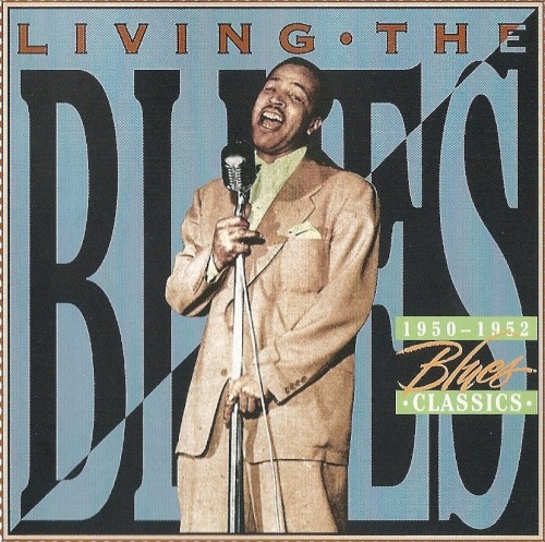 Living the Blues - 1950-1952 Blues CLASSICS