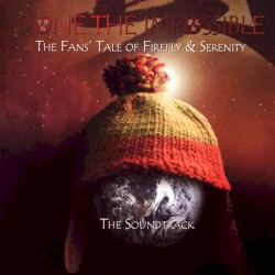Done the Impossible: The Fans' Tale of Firefly & Serenity
