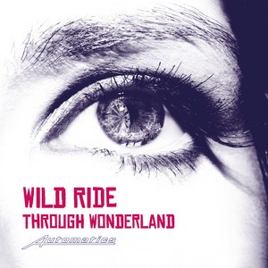 Wild Ride Through Wonderland