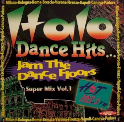 Italo Dance Hits ∙ Super Mix Vol. 1