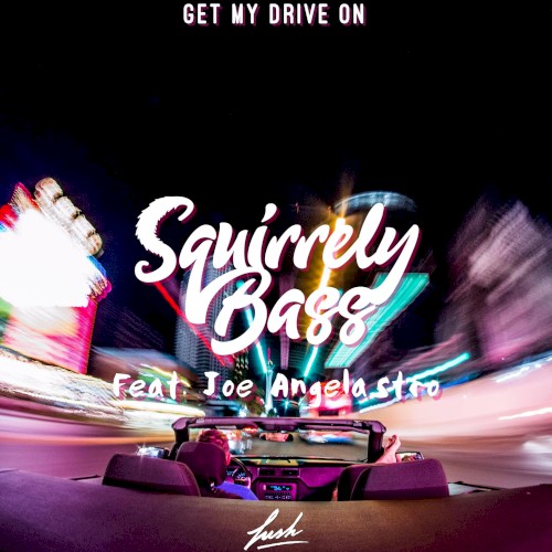 Get My Drive On