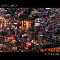 Barbagallo Plays Satie