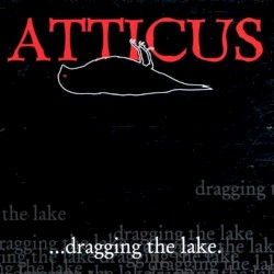 Atticus... dragging the lake
