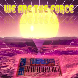 We Are the Force