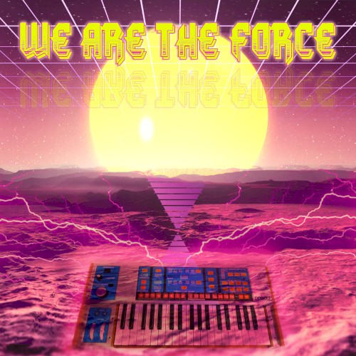 We Are the Force