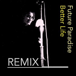 Better Life (Remix)