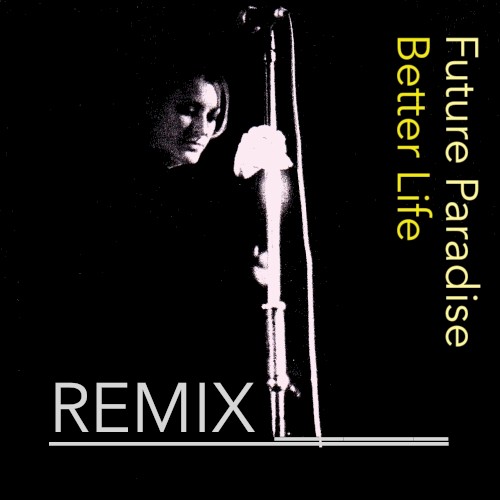 Better Life (Remix)