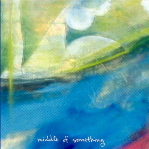Middle of Something