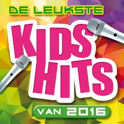 De Leukste Kids Hits Van 2016