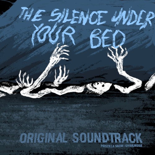 The Silence Under Your Bed (Original Soundtrack)