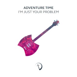 I'm Just Your Problem [Orchestrated]