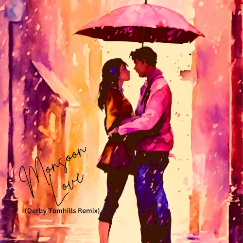 Monsoon Love (Derby Tomhills remix)