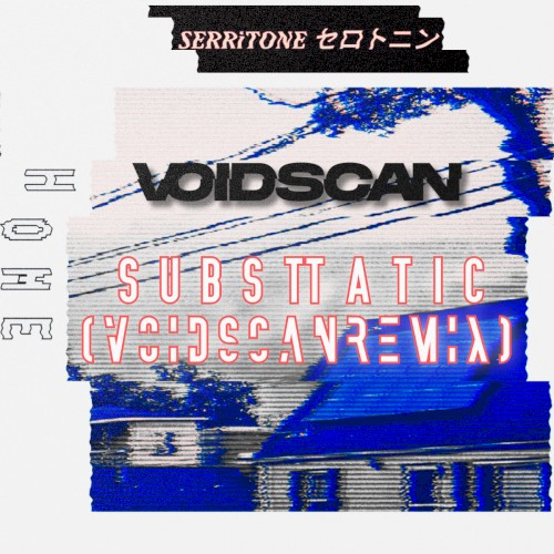 S U B S TT A T I C (Voidscan Remix)