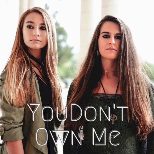 You Don’t Own Me