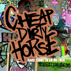 Cheap Dirty Horse Raise Funds to Go on Tour
