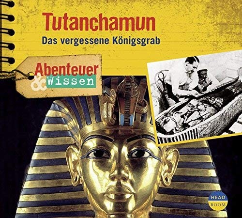 Tutanchamun - Das vergessene Königsgrab