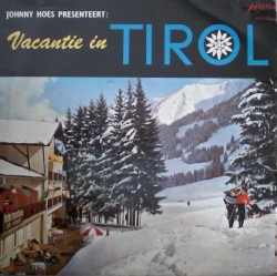 Johnny Hoes presenteert: Vacantie in Tirol