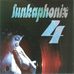 Funkaphonix 4: Raw and Uncut Funk 1968-1975