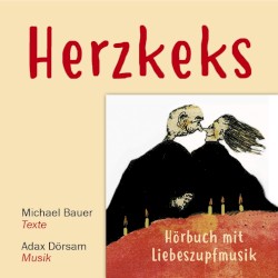 Herzkeks - Hörbuch mit Liebeszupfmusik