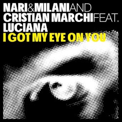 I Got My Eye on You