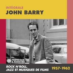 Intégrale John Barry: Rock n’roll, jazz et musiques de films 1957-1962