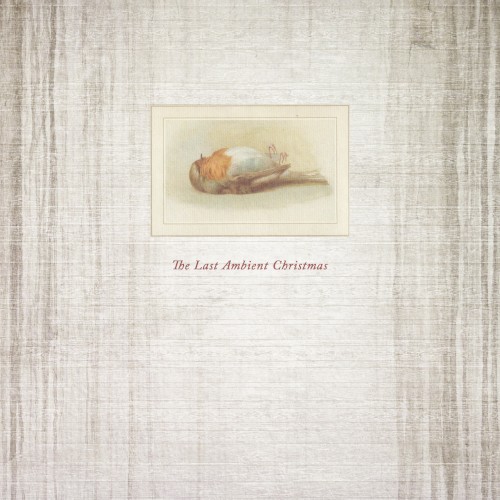 The Last Ambient Christmas