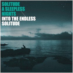 INTO THE ENDLESS SOLITUDE