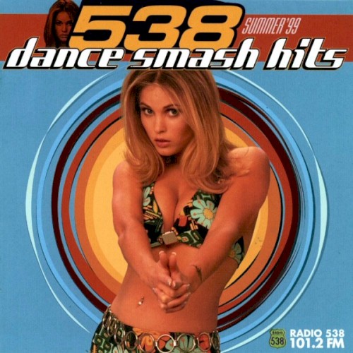 538 Dance Smash Hits - Summer '99