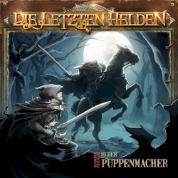 Die Letzten Helden, Wanderer Trilogie 2: Der Puppenmacher