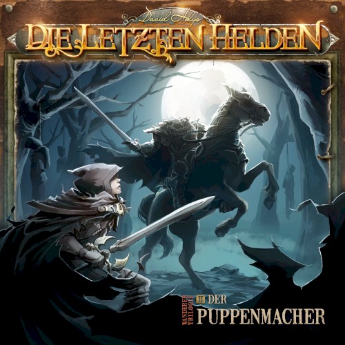 Die Letzten Helden, Wanderer Trilogie 2: Der Puppenmacher
