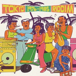 Tokyo Riddim 1976-1985