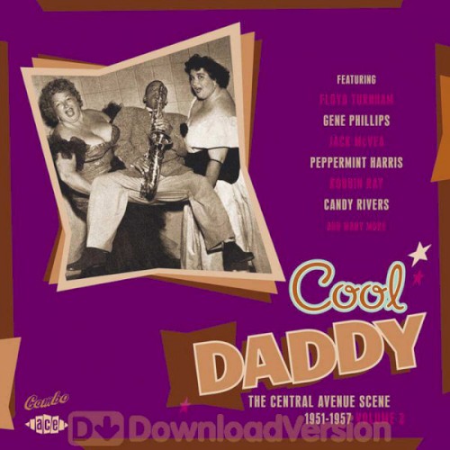 The Central Avenue Scene Volume 3 - 1951-57: Cool Daddy