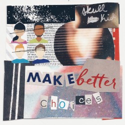 Make Better Choices