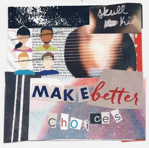 Make Better Choices
