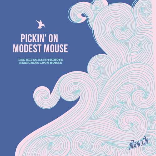 Pickin' on Modest Mouse: A Bluegrass Tribute
